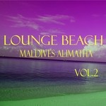 cover: Various - Lounge Beach Maldives Alimatha Vol 2