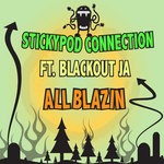 cover: Blackout Ja|Stickypod Connection - All Blazin