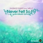 cover: Melo|Rasmus Faber - Never Felt So Fly (Anniversary Edition)