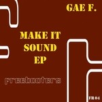 cover: Gae F - Make It Sound EP