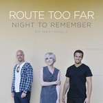 cover: Route Too Far - Night To Remember