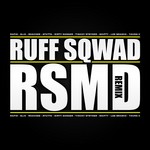 cover: Ruff Sqwad - RSMD Remix (Explicit)