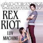 cover: Rex Riot - Luv Machine