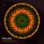 cover: Shyam - Magnolia EP