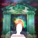 cover: Acid Elf - Superstar Cosmic Traveller Acid