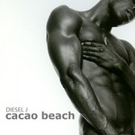 cover: Diesel J - Cacao Beach