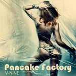 cover: V Nine - Pancake Factory