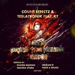 cover: Count Effectz|Teslatronik|Kt - Let's Bring The House Down