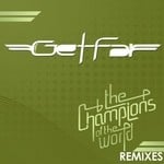 cover: Get Far - The Champions Of The World (remixes)