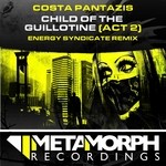 cover: Costa Pantazis - Child Of The Guillotine (Act 2)