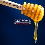 cover: Chris Domingo - Get Some