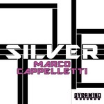 cover: Marco Cappelletti - Silver EP