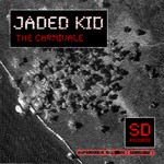 cover: Jaded Kid - The Carnivale