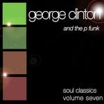 cover: George Clinton & The P Funk Allstars - Soul Classics - George Clinton Vol 7