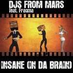 cover: Djs From Mars|Fragma - Insane (In Da Brain)