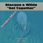 cover: Blacque & Wilde - Get Together - Tweaker Mixes