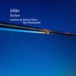 cover: Jekke - Surface (remixes)