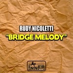 cover: Rudy Nicoletti - Bridge Melody