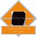 cover: Mark Diablo - Slave Of Music EP