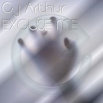 cover: Cj Arthur - Excuse Me