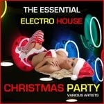 cover: Various - The Essential Electro House Christmas Party