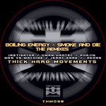 cover: Boiling Energy - Smoke & Die (The Remixes)