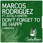 cover: Estela Martin|Rodriguez, Marcos - Don't Forget To Be Happy