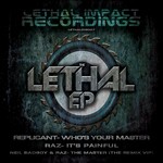 cover: Replicant|Raz|Neil Badboy|Dj Raz - The Lethal EP