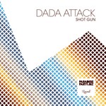 cover: Dada Attack - Shot Gun