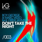 cover: Boy George|Marc Vedo|Drew Jaymson - Don't Take The Night