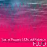 cover: Warner Powers|Michael Paterson - Fluid EP