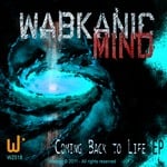 cover: Wabkanic Mind - Coming Back To Life