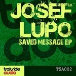 cover: Josef Lupo - Saved Message EP