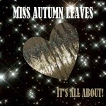 cover: Miss Autumn Leaves - It's All About