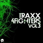 cover: Various - Traxx 4 Fighters Vol 3