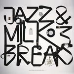 cover: Various - Jazz & Milk Breaks Vol 3