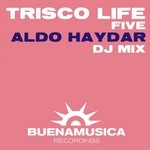 cover: Aldo Haydar - Trisco Life Five (mixed by Aldo Haydar) (DJ mix)