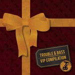 cover: Trouble & Bass Crew|Various - Trouble & Bass VIP Compilation (unmixed tracks)