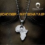 cover: Doble, Paso|Echo Deep - Buy'ekhaya EP (Incl remixes)