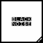 cover: Black Noise - EP 02