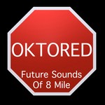 cover: Oktored - Future Sounds Of 8 Mile