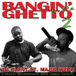 cover: Majik Myke|Dj Clent - Bangin' In Da Ghetto 2