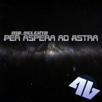 cover: Mr Selekta - Per Aspera Ad Astra