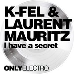 cover: Laurent Mauritz|K Fel - I Have A Secret