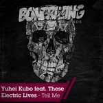 cover: Kubo, Yuhei|These Electric Lives - Tell Me