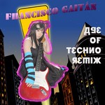 cover: Francisco Gaitan - Age Of Techno (remix)