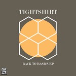 cover: Tightshirt - Back To Basics EP