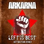 cover: Arkarna - Left Is Best - Art Bastian Remix