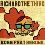 cover: Richard The Third|Rebone - Boss