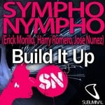 cover: Erick Morillo|Harry Romero|Jose Nunez|Sympho Nympho - Build It Up